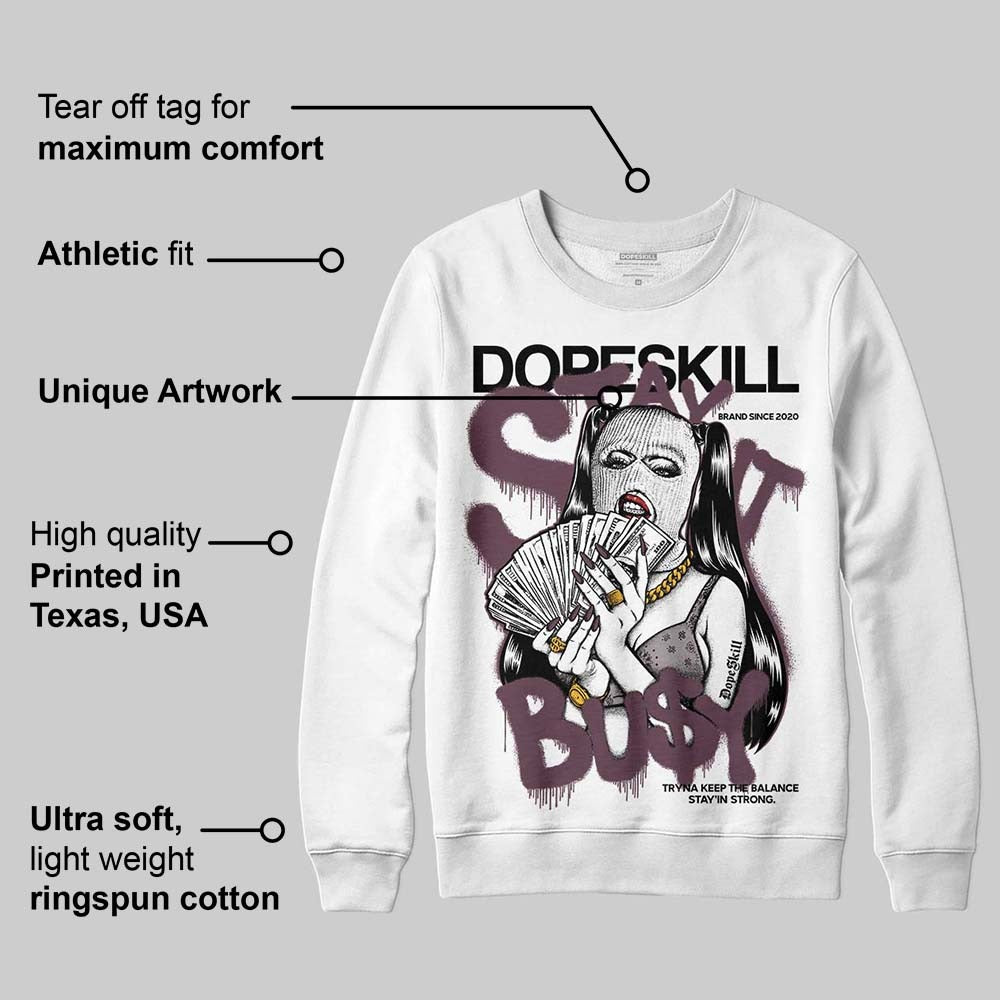 A Ma Maniere x "Violet Ore" 5s DopeSkill Sweatshirt Stay It Busy Graphic