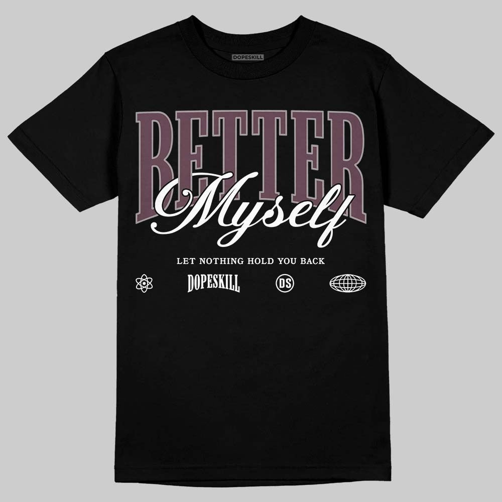 A Ma Maniere x "Violet Ore" 5s DopeSkill T-Shirt Better Myself Graphic