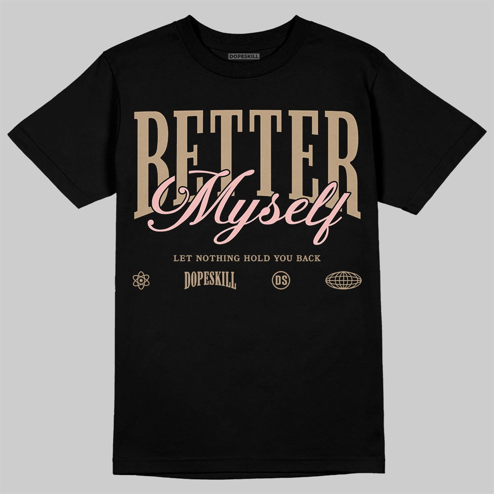 AIR FORCE 1 LINEN DopeSkill T-Shirt Better Myself Graphic