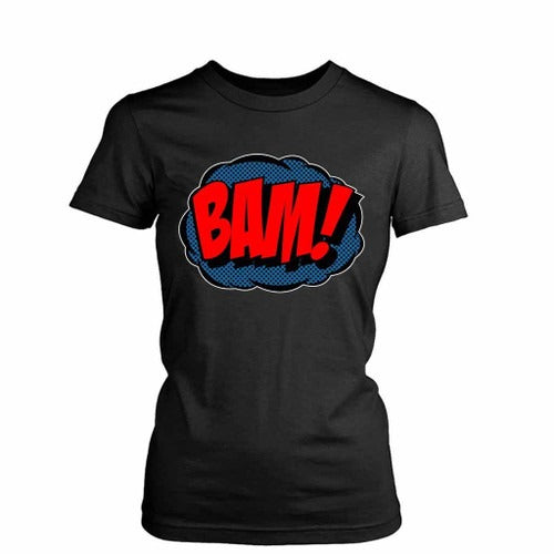 Comic Bam Loose Fit Funny Slogan Joke Women's T-Shirt Tee