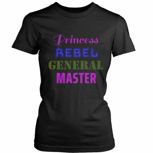 Princess Rebel General Master Women's T-Shirt Tee