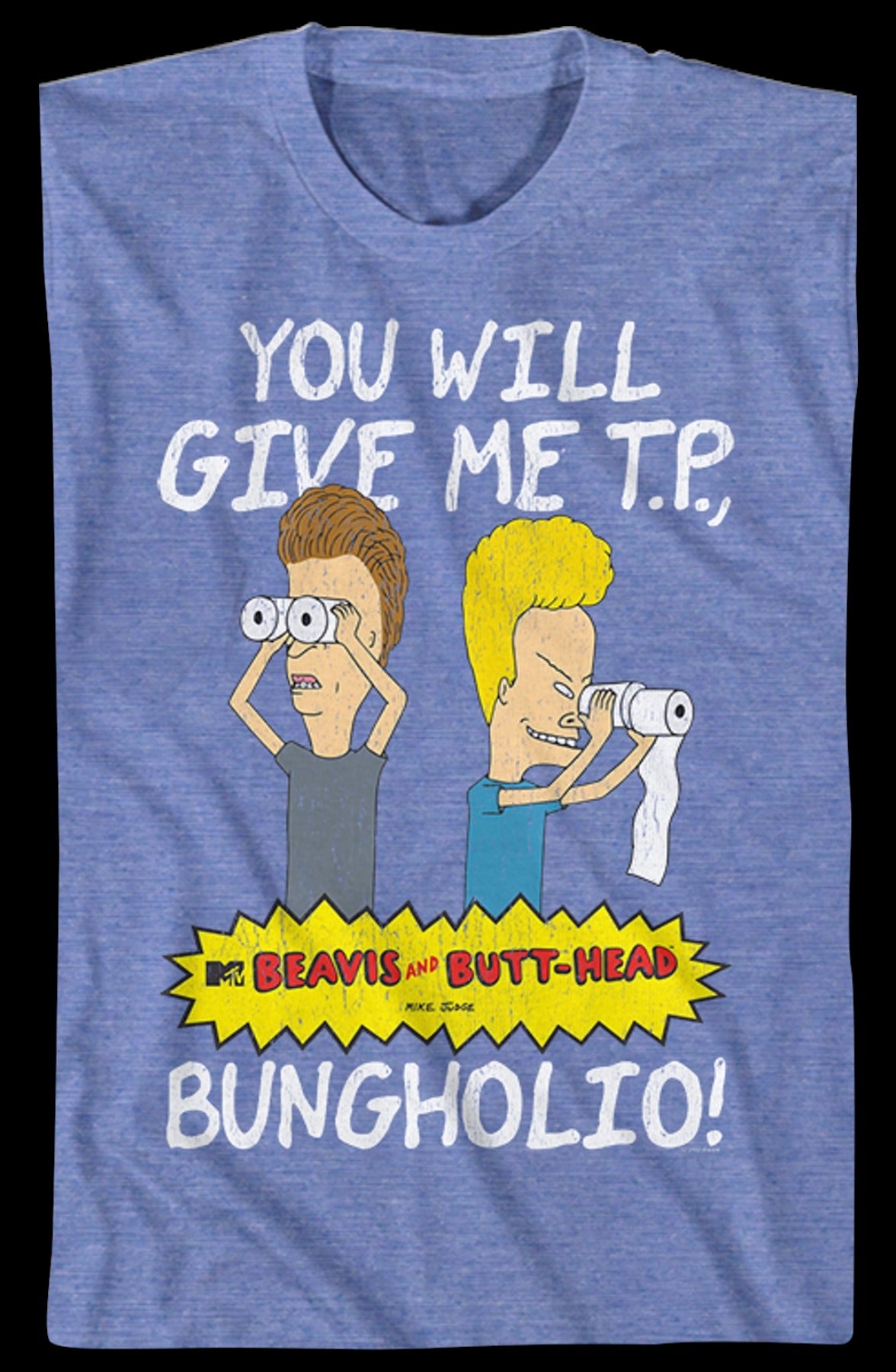 Retro You Will Give Me T. P. Bungholio Beavis And Butt-Head T-Shirt
