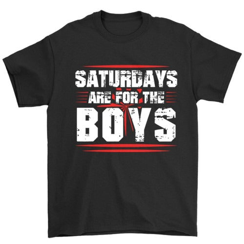 Saturdays Are For The Boys Funny Man's T-Shirt Tee