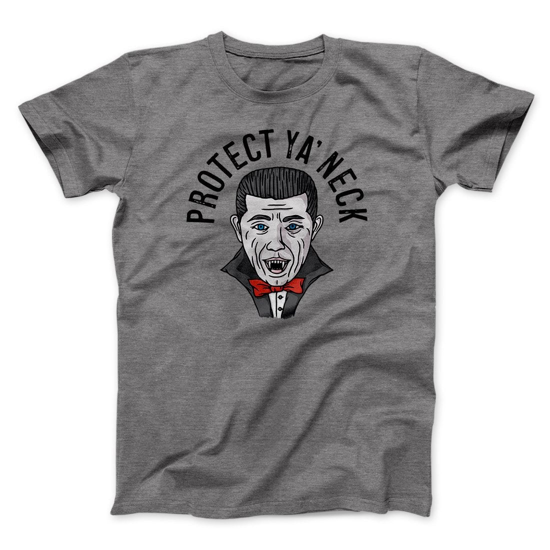 Protect Ya' Neck Men/Unisex T-Shirt