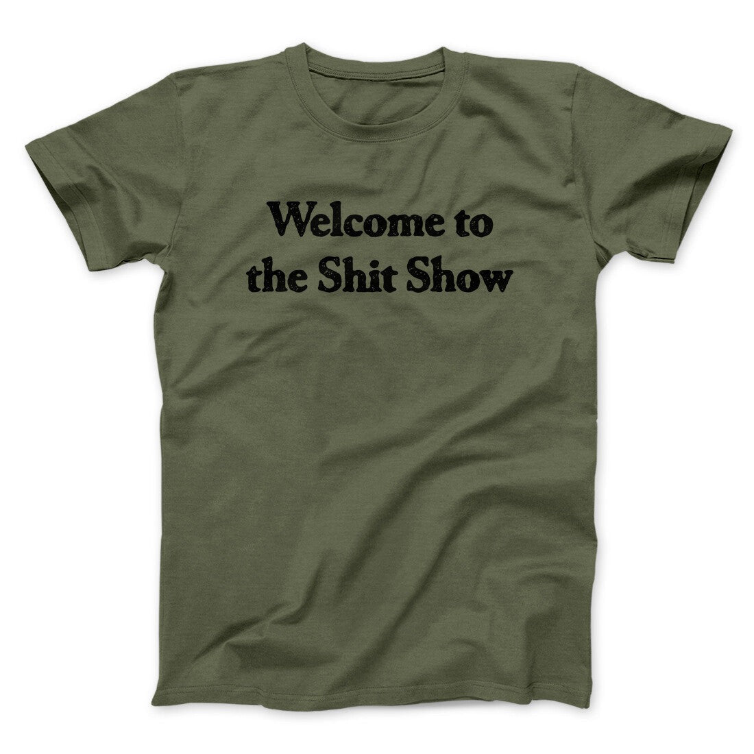 Welcome To The Shit Show Men/Unisex T-Shirt