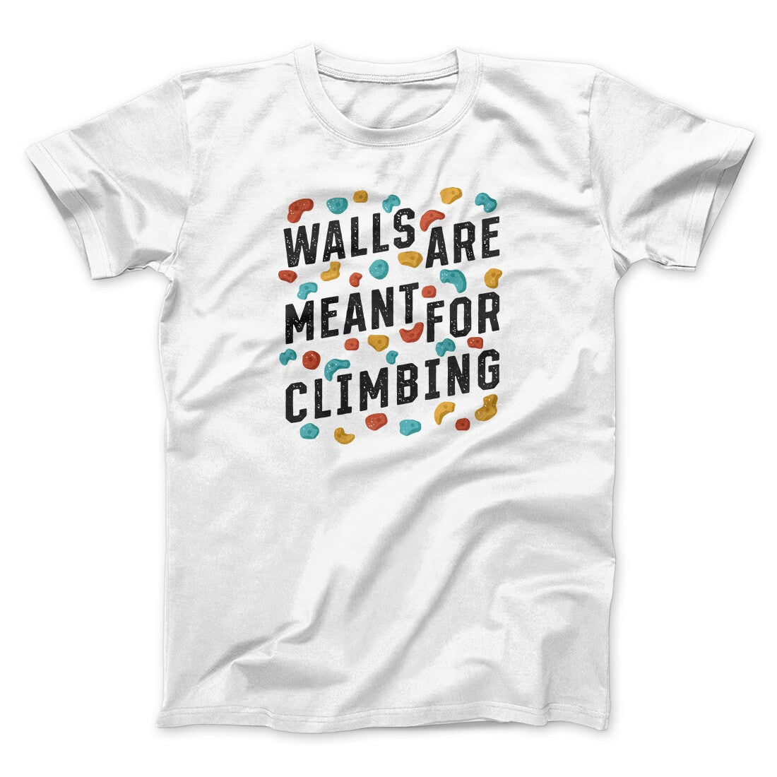Walls Are Meant For Climbing Men/Unisex T-Shirt