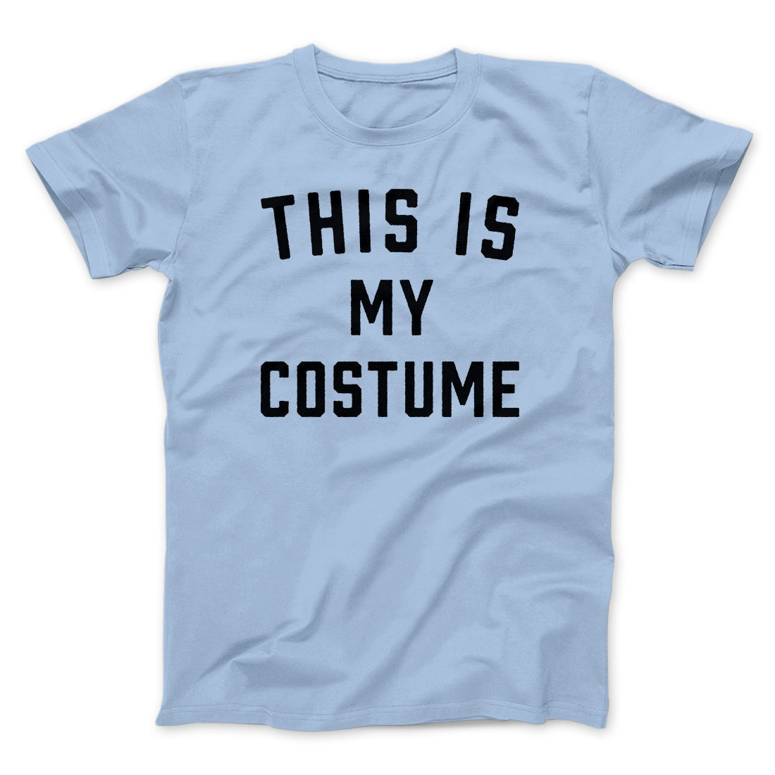 This Is My Costume Men/Unisex T-Shirt