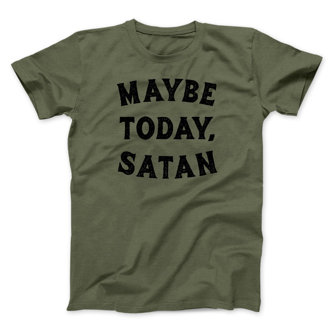Maybe Today Satan Funny Men/Unisex T-Shirt