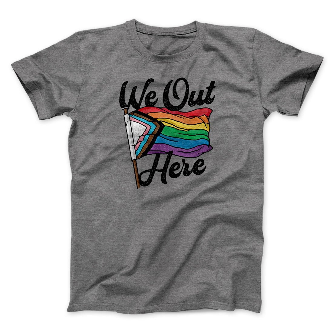 We Out Here Men/Unisex T-Shirt