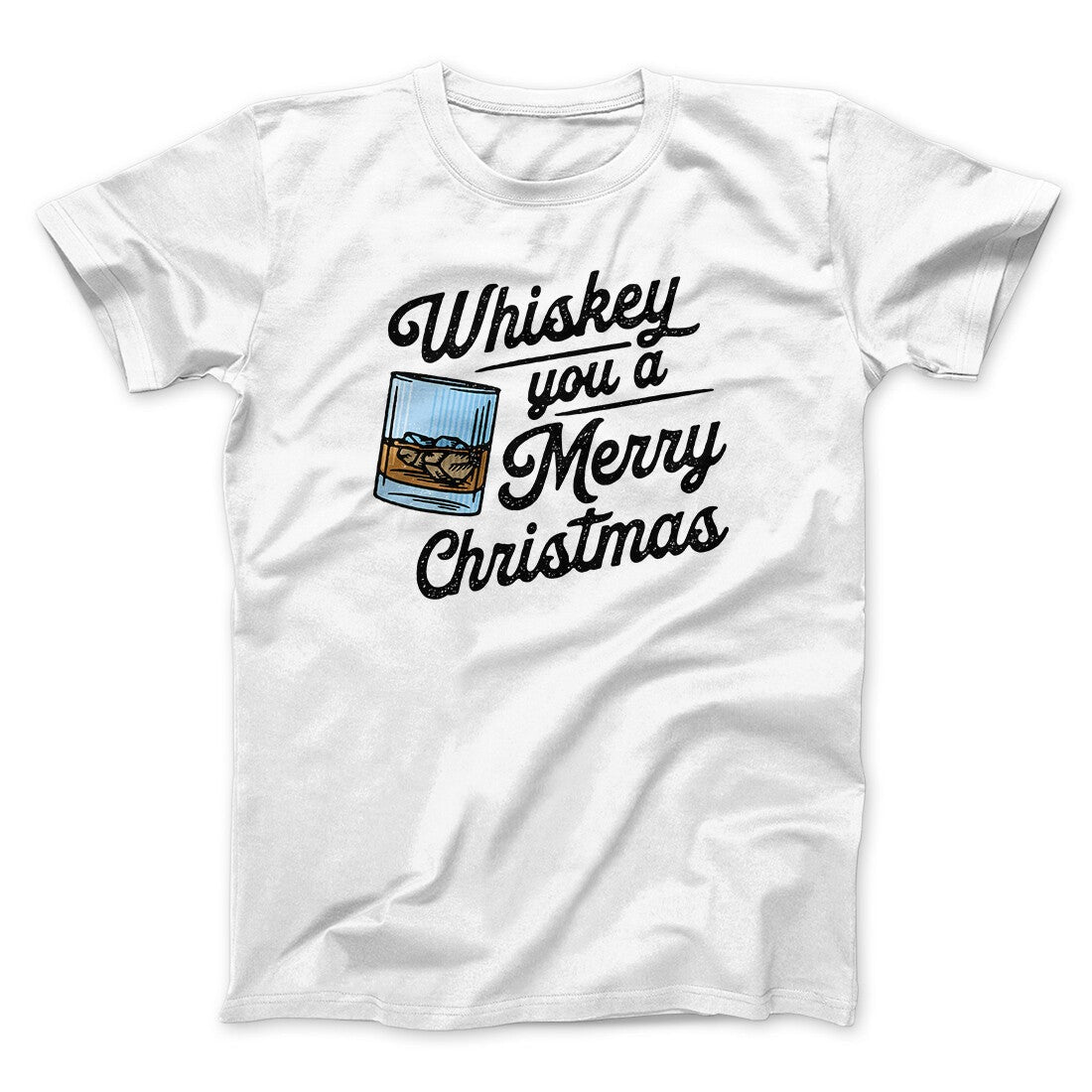 Whiskey You A Merry Christmas Men/Unisex T-Shirt
