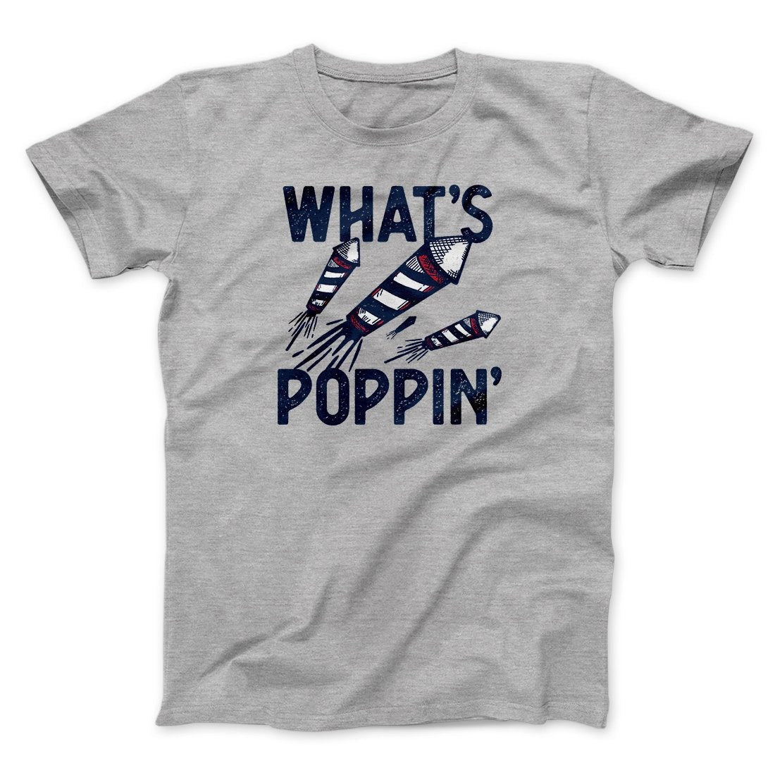 What's Poppin' Men/Unisex T-Shirt