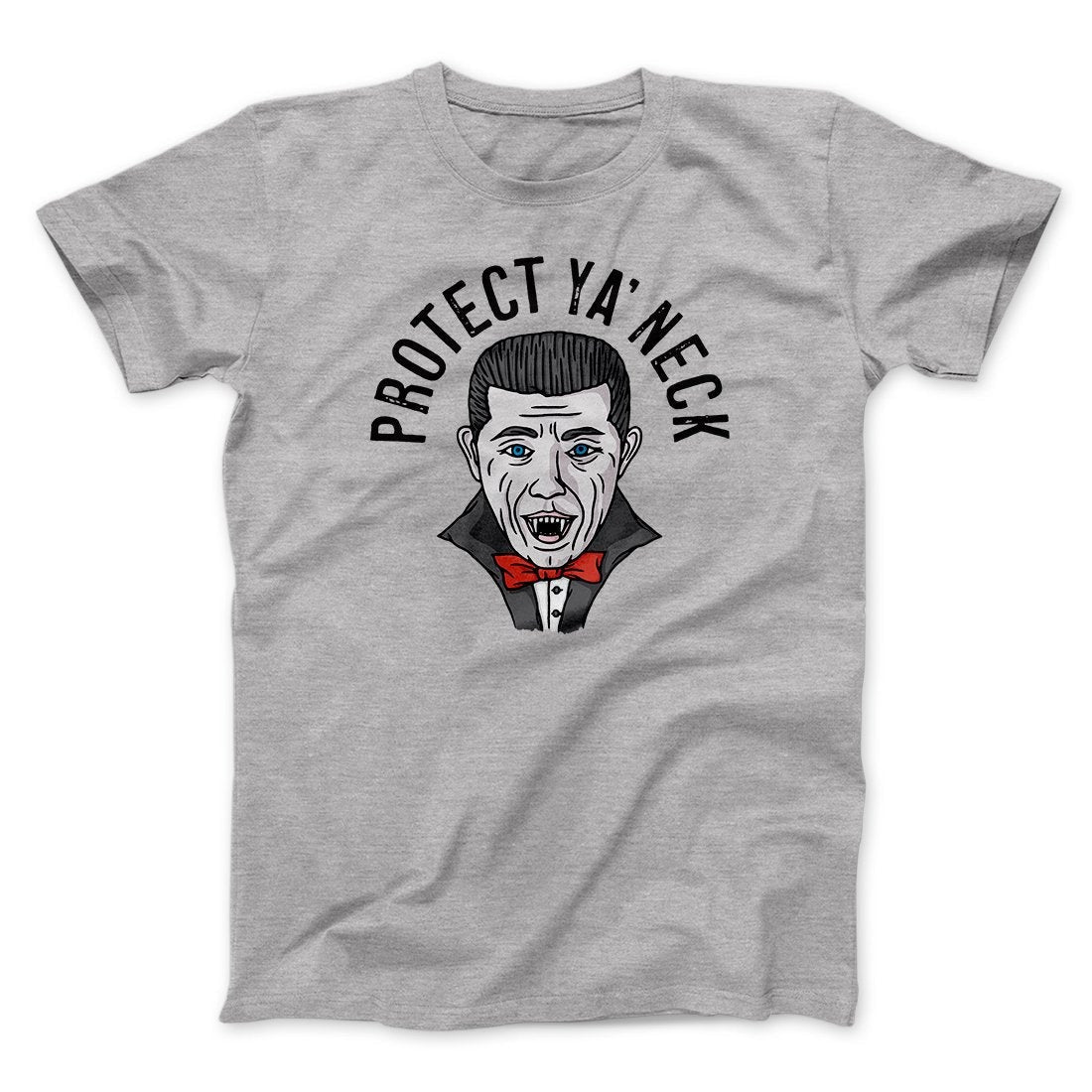 Protect Ya' Neck Men/Unisex T-Shirt