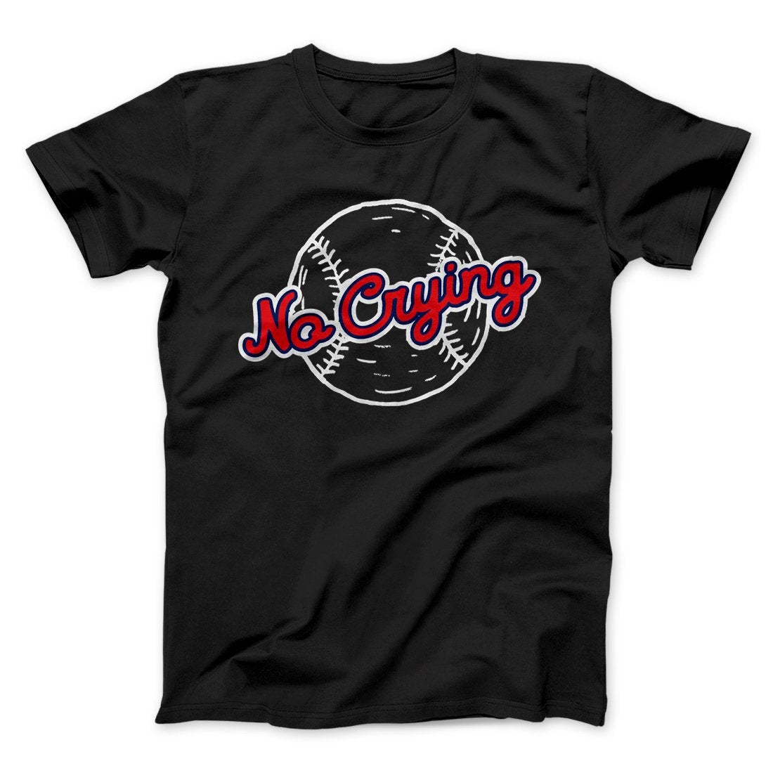 There's No Crying in Baseball Men/Unisex T-Shirt