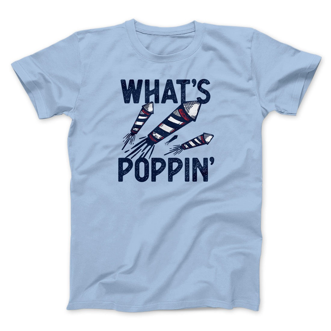 What's Poppin' Men/Unisex T-Shirt