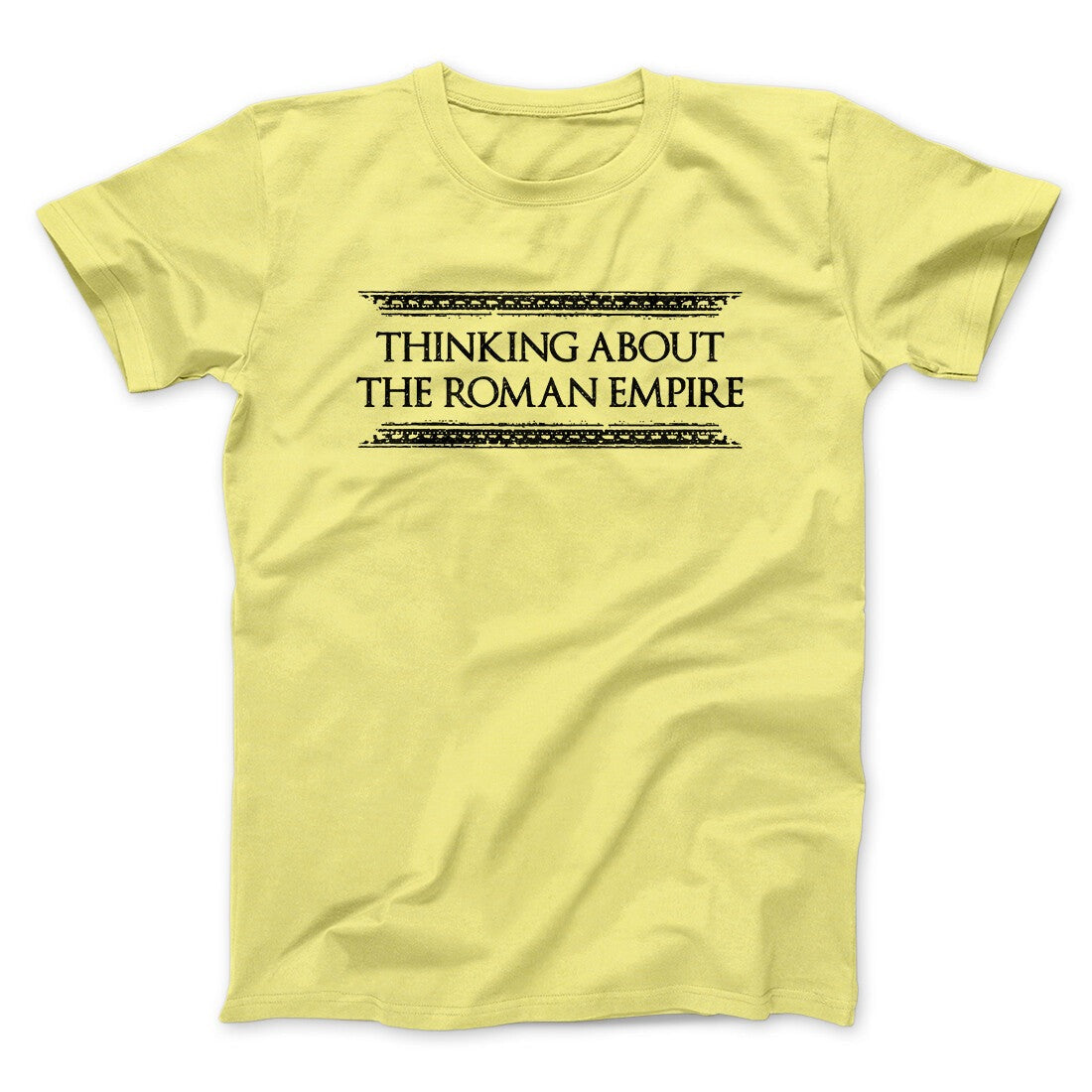 Thinking About The Roman Empire Men/Unisex T-Shirt