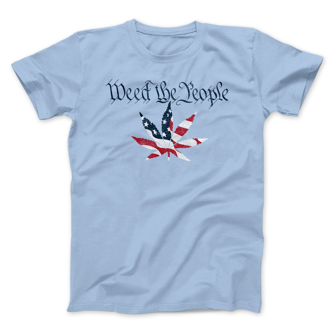 Weed The People Men/Unisex T-Shirt