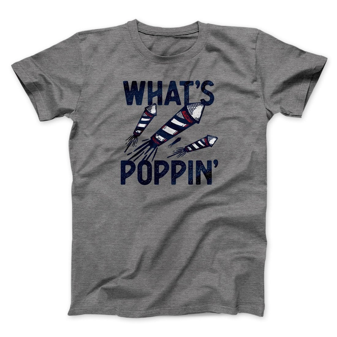 What's Poppin' Men/Unisex T-Shirt