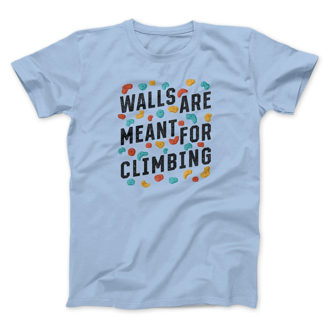 Walls Are Meant For Climbing Men/Unisex T-Shirt