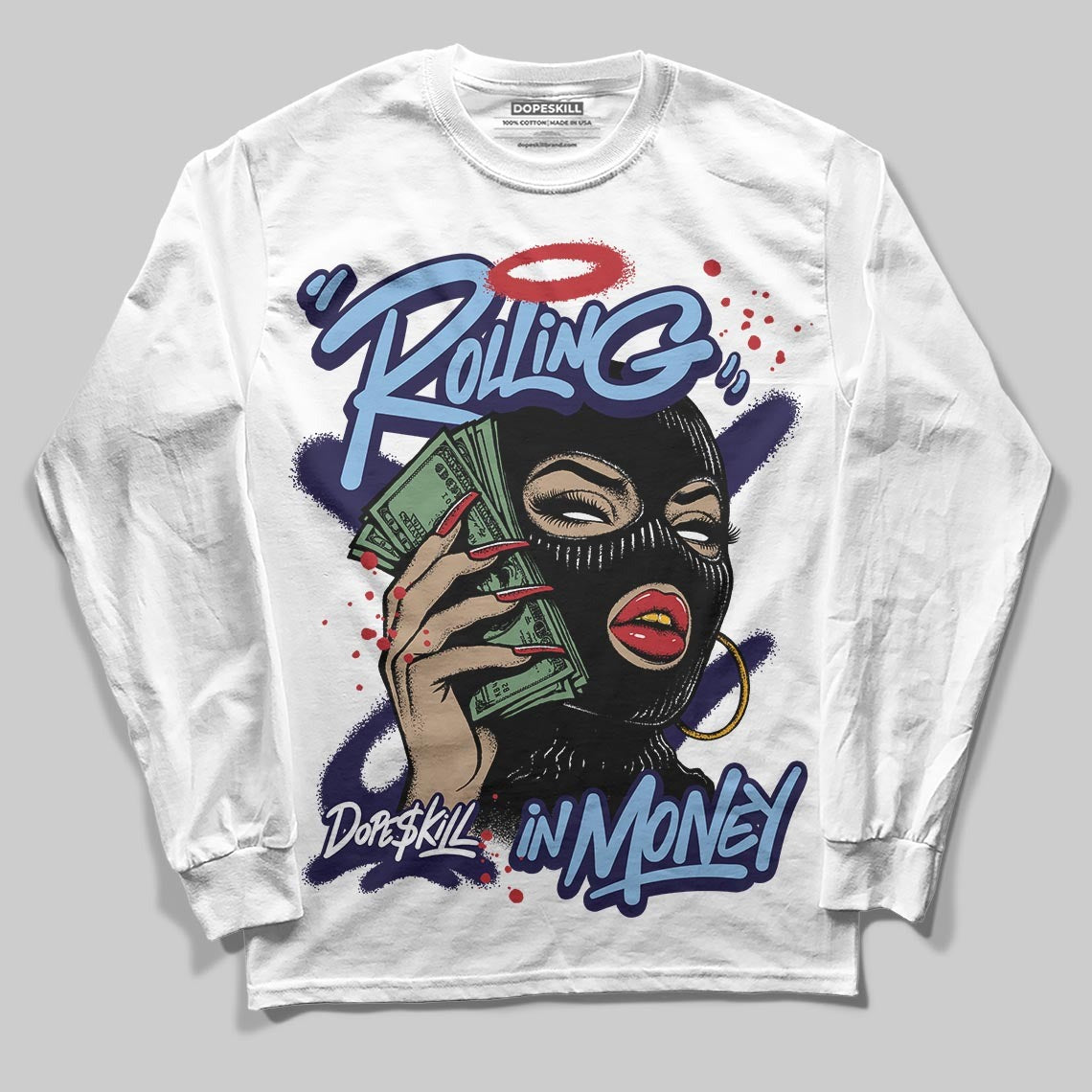 University Blue 6s DopeSkill Long Sleeve T-Shirt Rolling in Money Graphic