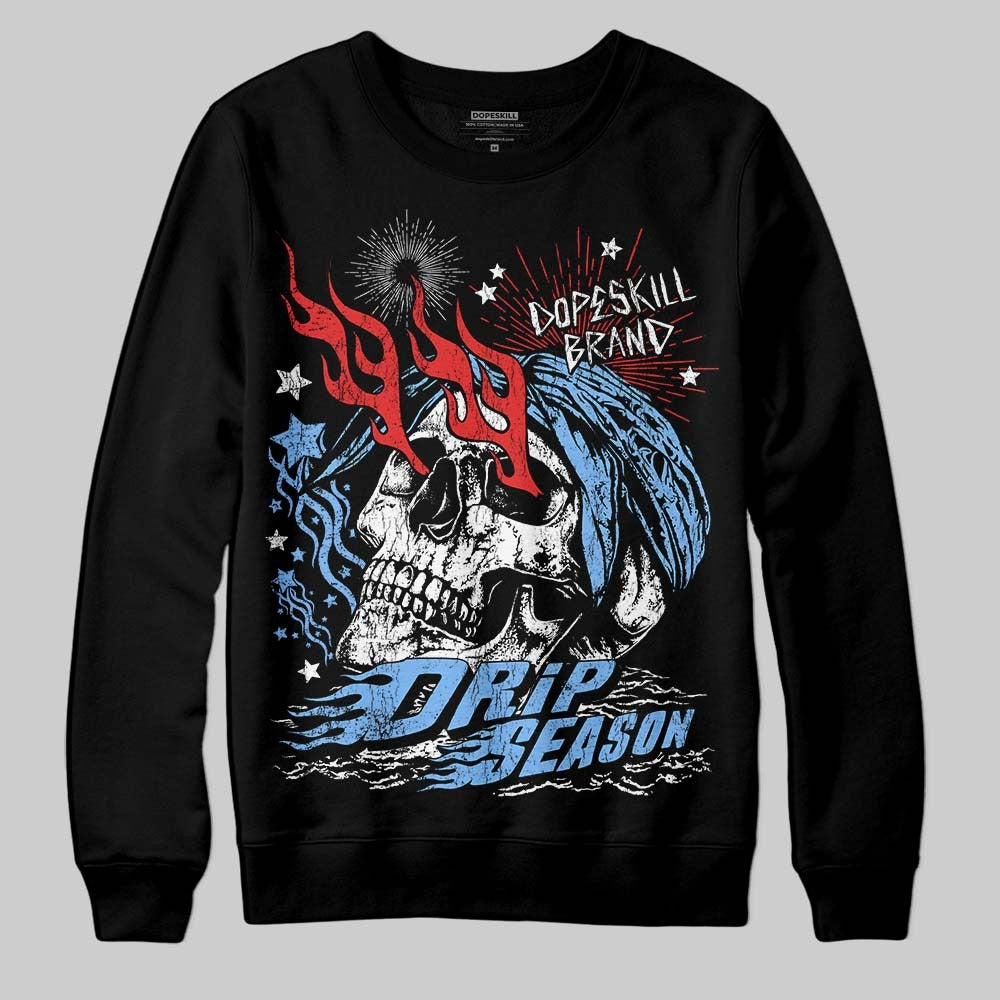 University Blue 6s DopeSkill Sweatshirt Drip Season Graphic