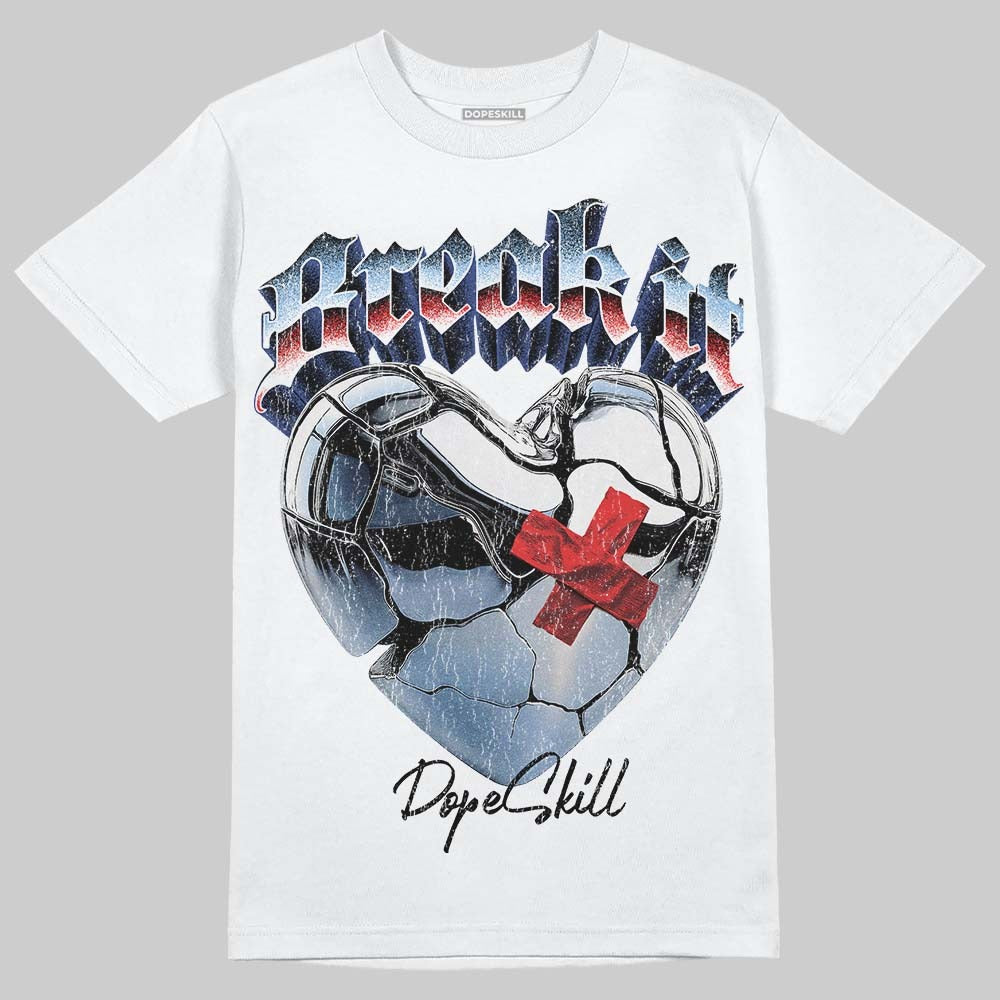 University Blue 6s DopeSkill T-Shirt Break It Graphic
