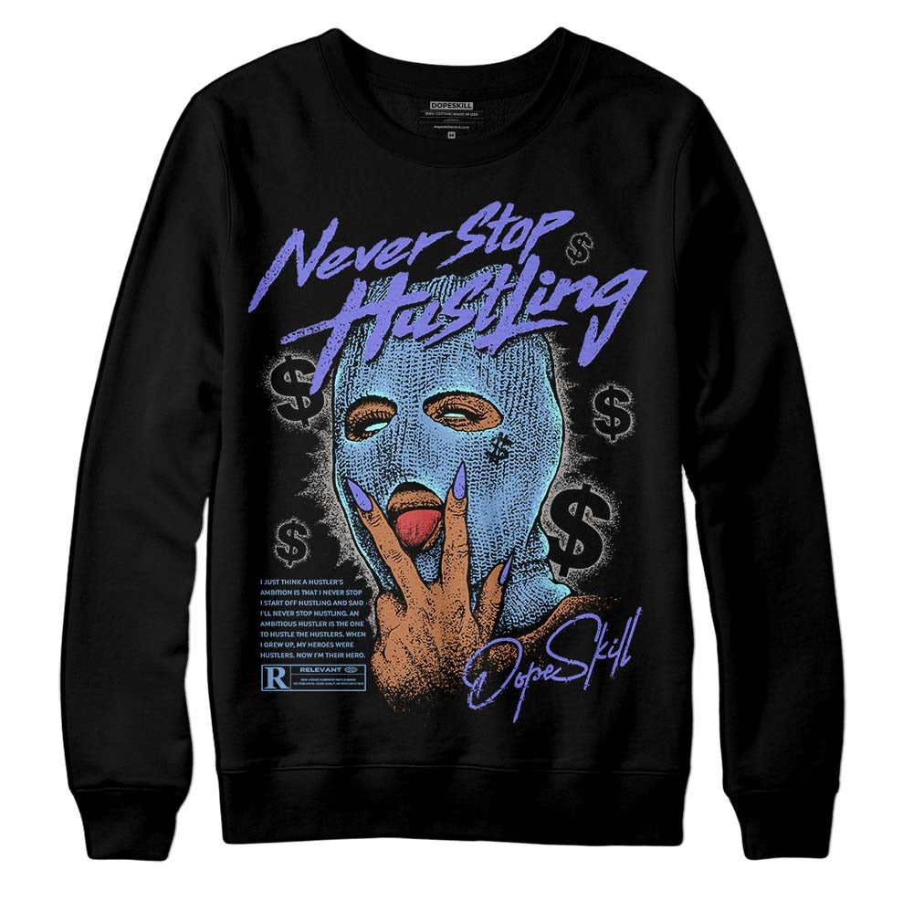 University Blue Collection DopeSkill Sweatshirt Never Stop Hustling Graphic