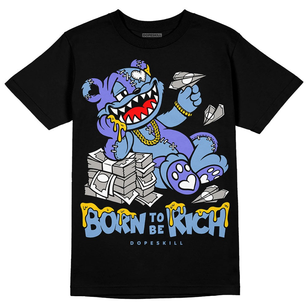 University Blue Collection DopeSkill T-Shirt Born To Be Rich Graphic