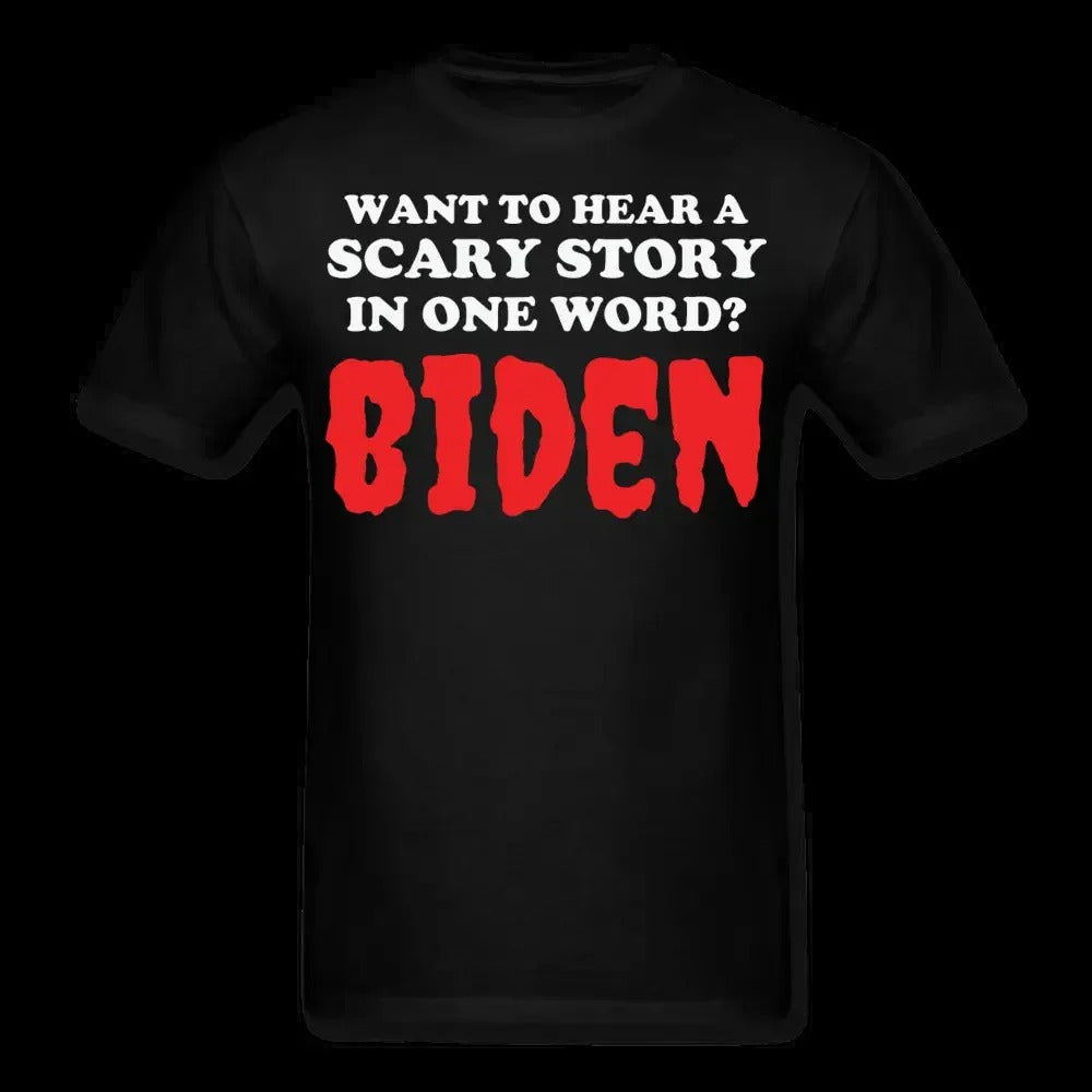 Want To Hear A Scary Story? Biden! Anti Biden Funny Halloween T-Shirt