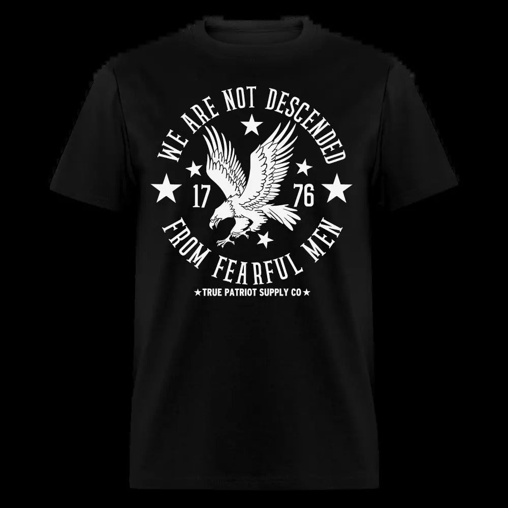 We Are Not Descended From Fearful Men 1776 Conservative Patriot Unisex Classic T-Shirt