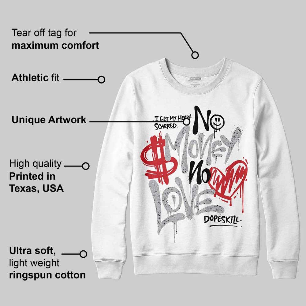 White Cement 4s DopeSkill Sweatshirt No Money No Love Typo Graphic