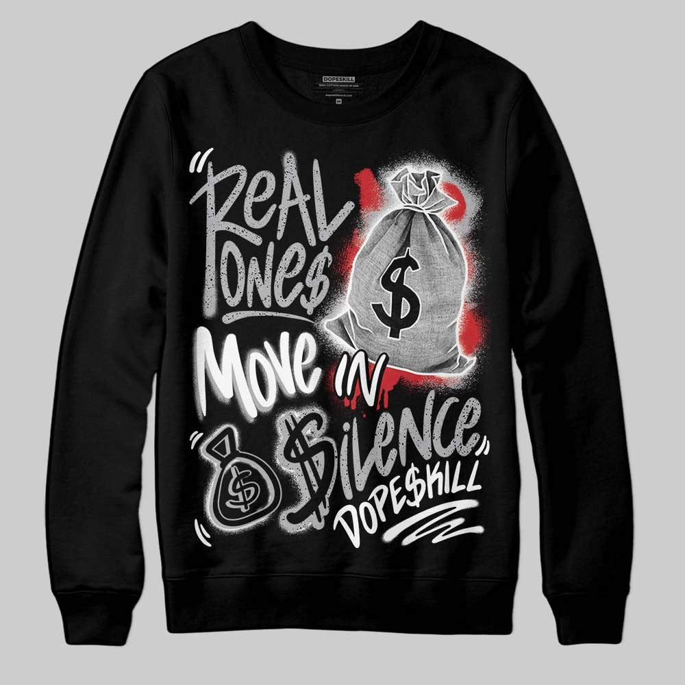 White Cement 4s DopeSkill Sweatshirt Real Ones Move In Silence Graphic