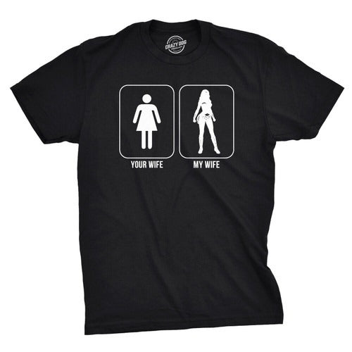 Your Wife My Wife Funny Superhero Man's T-Shirt Tee