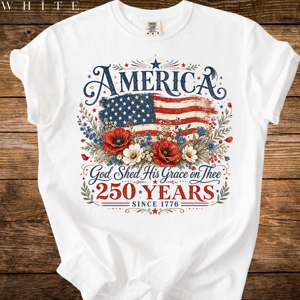 America 250 Years Flag Poppies God Shed Grace Thee Tee Comfort Colors Patriotic (1)