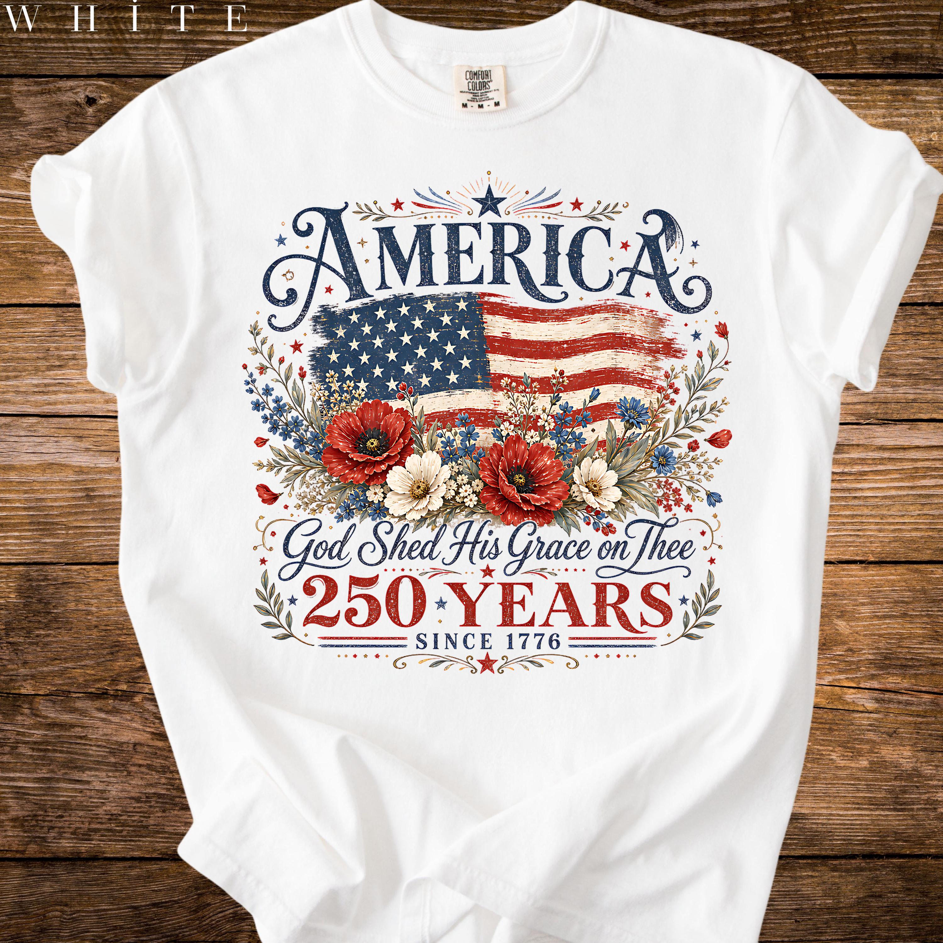 America 250 Years Flag Poppies God Shed Grace Thee Tee Comfort Colors Patriotic (1)