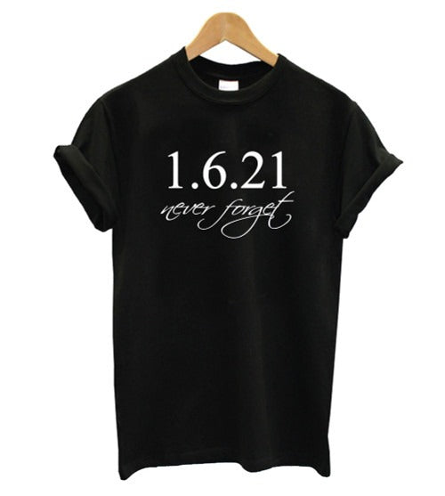 1 6 2021 Never Forget Women's T-Shirt Tee