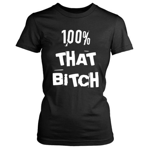 100 Percent That Bitch Lizzo Women's T-Shirt Tee