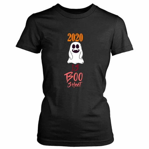 2020 Is Boo Sheet Women's T-Shirt Tee