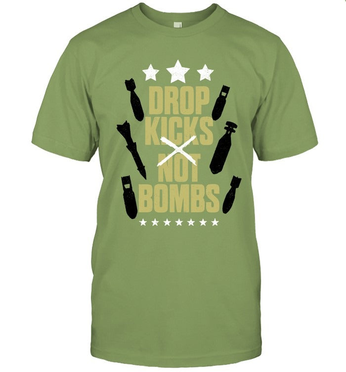 2024 Drop Kicks Not Bombs T-Shirt
