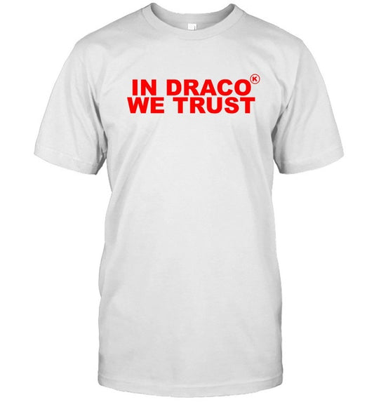 2024 In Draco We Trust Shirt