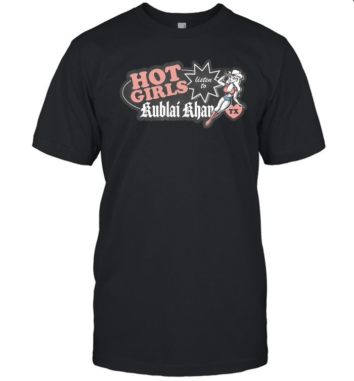 2025 Limited Kublai Khan TX Hot Girls Listen To Black T Shirt