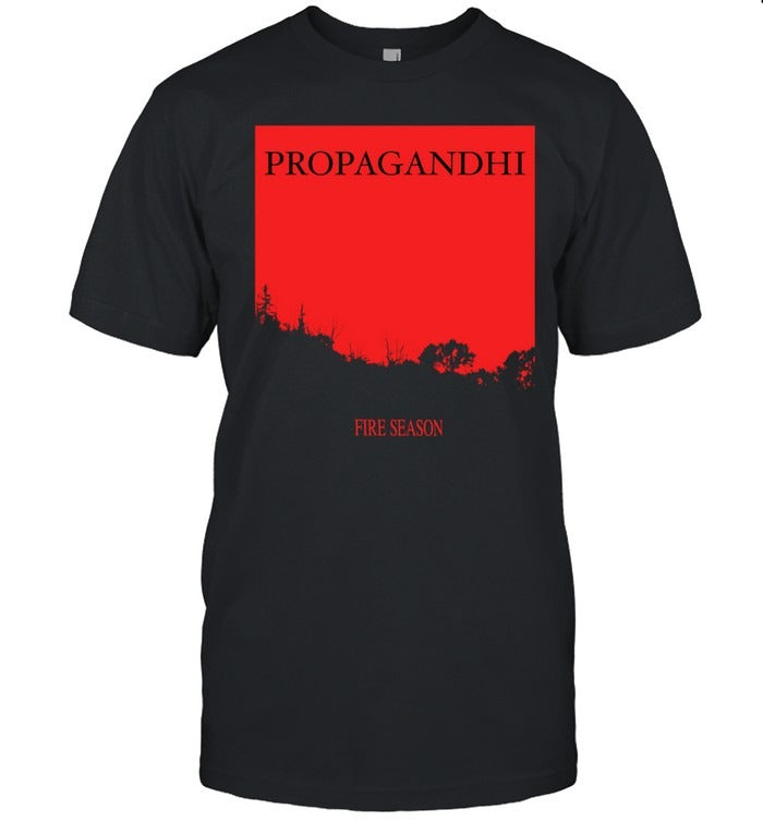 2025 Propagandhi Fire Season T Shirt