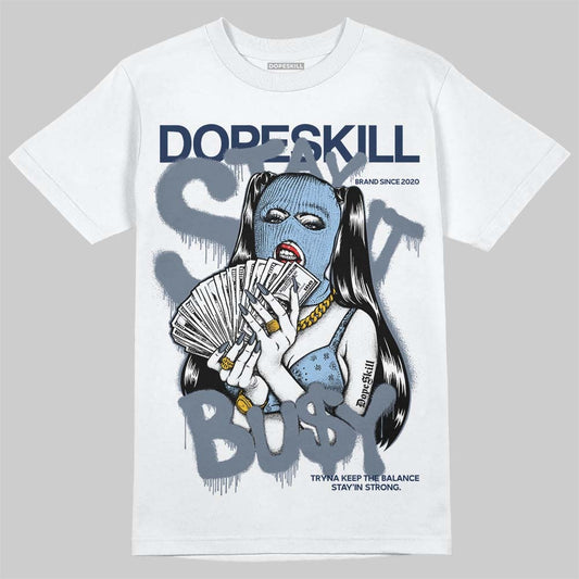 9060 Grey Day DopeSkill T-Shirt Stay It Busy Graphic