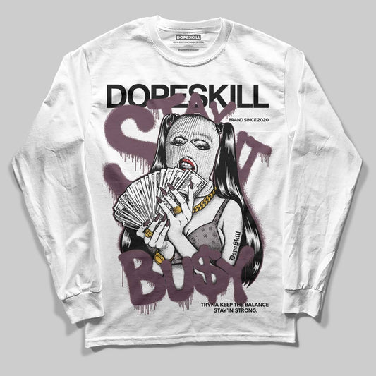 A Ma Maniere x "Violet Ore" 5s DopeSkill Long Sleeve T-Shirt Stay It Busy Graphic