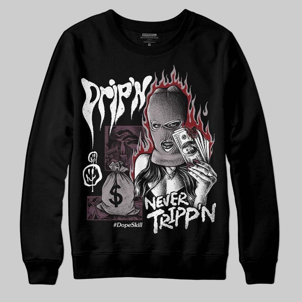 A Ma Maniere x "Violet Ore" 5s DopeSkill Sweatshirt Drip'n Never Tripp'n Graphic