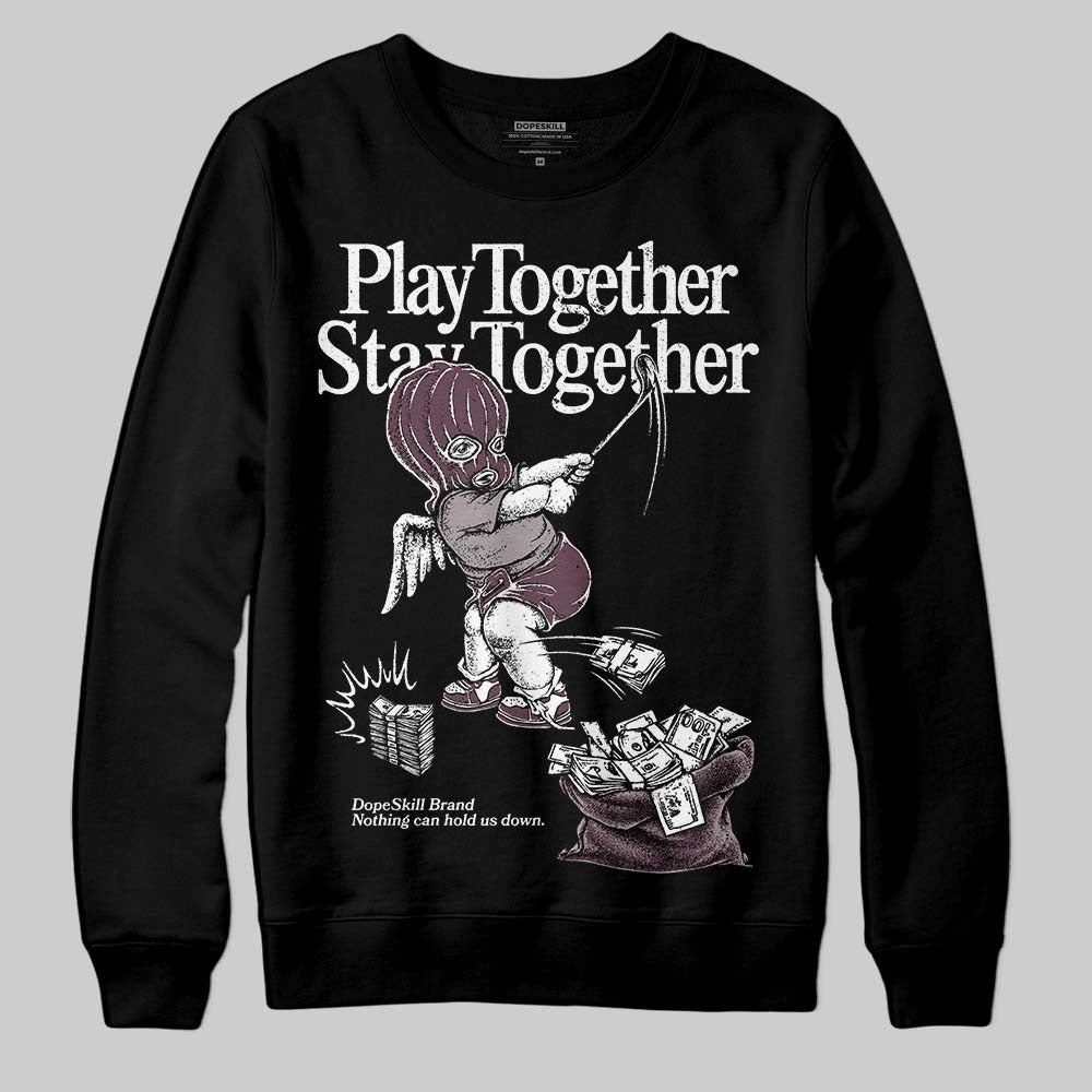A Ma Maniere x "Violet Ore" 5s DopeSkill Sweatshirt Play together, Stay together Graphic