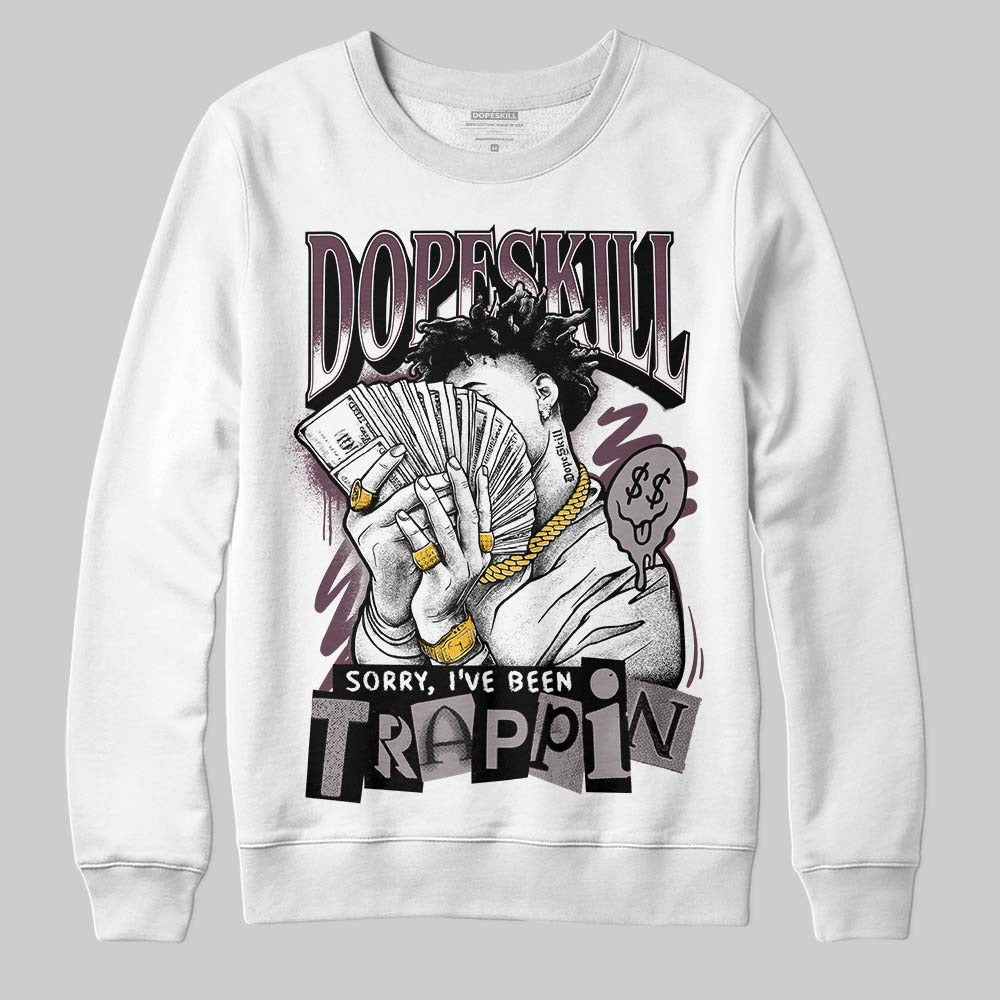A Ma Maniere x "Violet Ore" 5s DopeSkill Sweatshirt Sorry I've Been Trappin Graphic