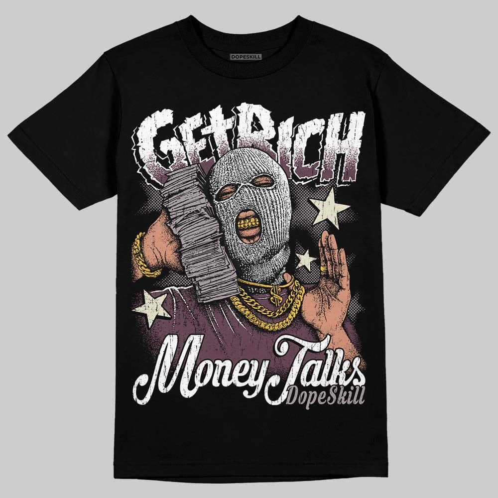A Ma Maniere x "Violet Ore" 5s DopeSkill T-Shirt Get Rich Graphic