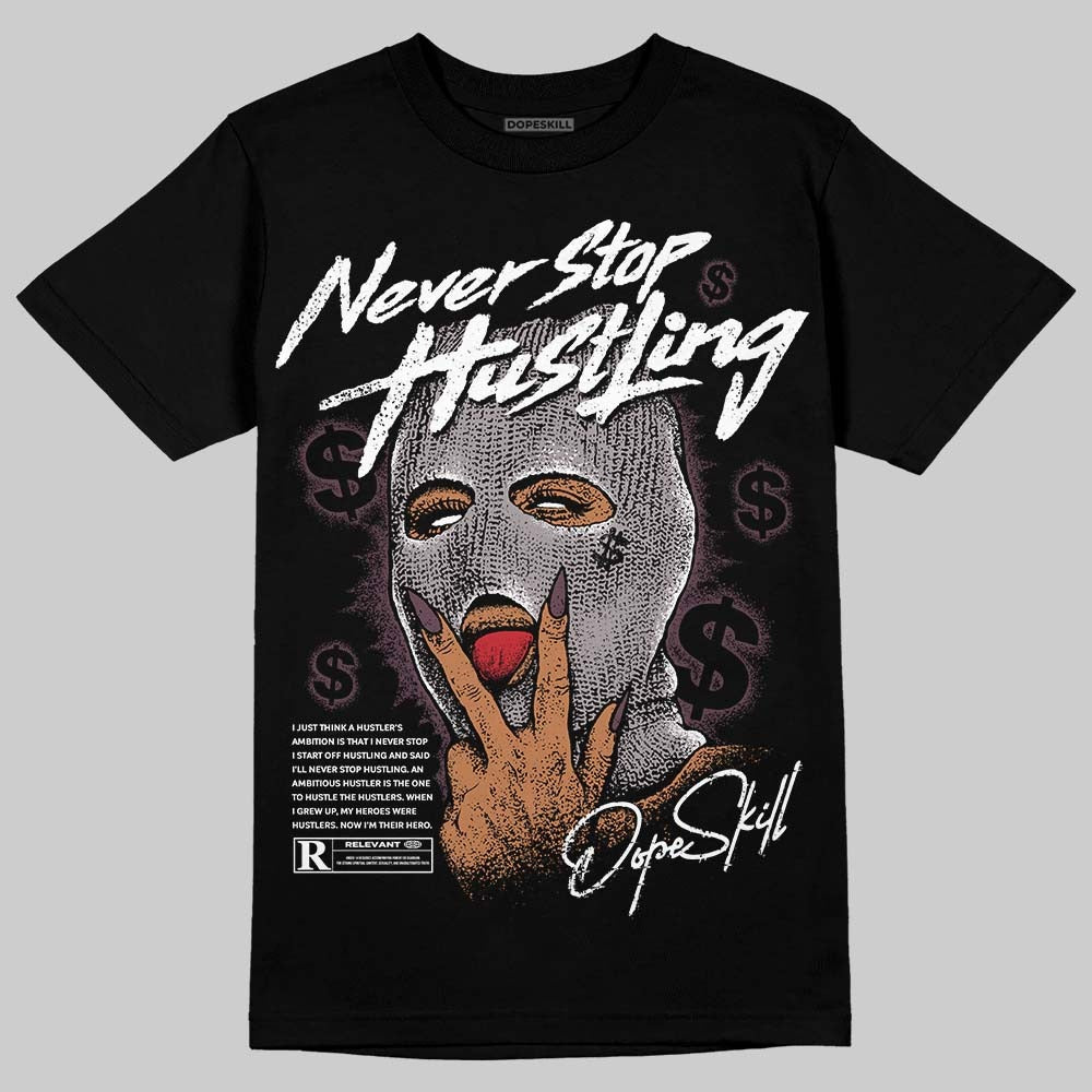 A Ma Maniere x "Violet Ore" 5s DopeSkill T-Shirt Never Stop Hustling Graphic