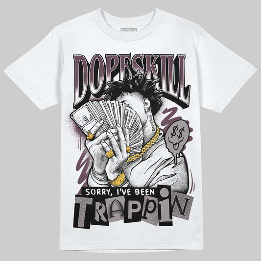A Ma Maniere x "Violet Ore" 5s DopeSkill T-Shirt Sorry I've Been Trappin Graphic