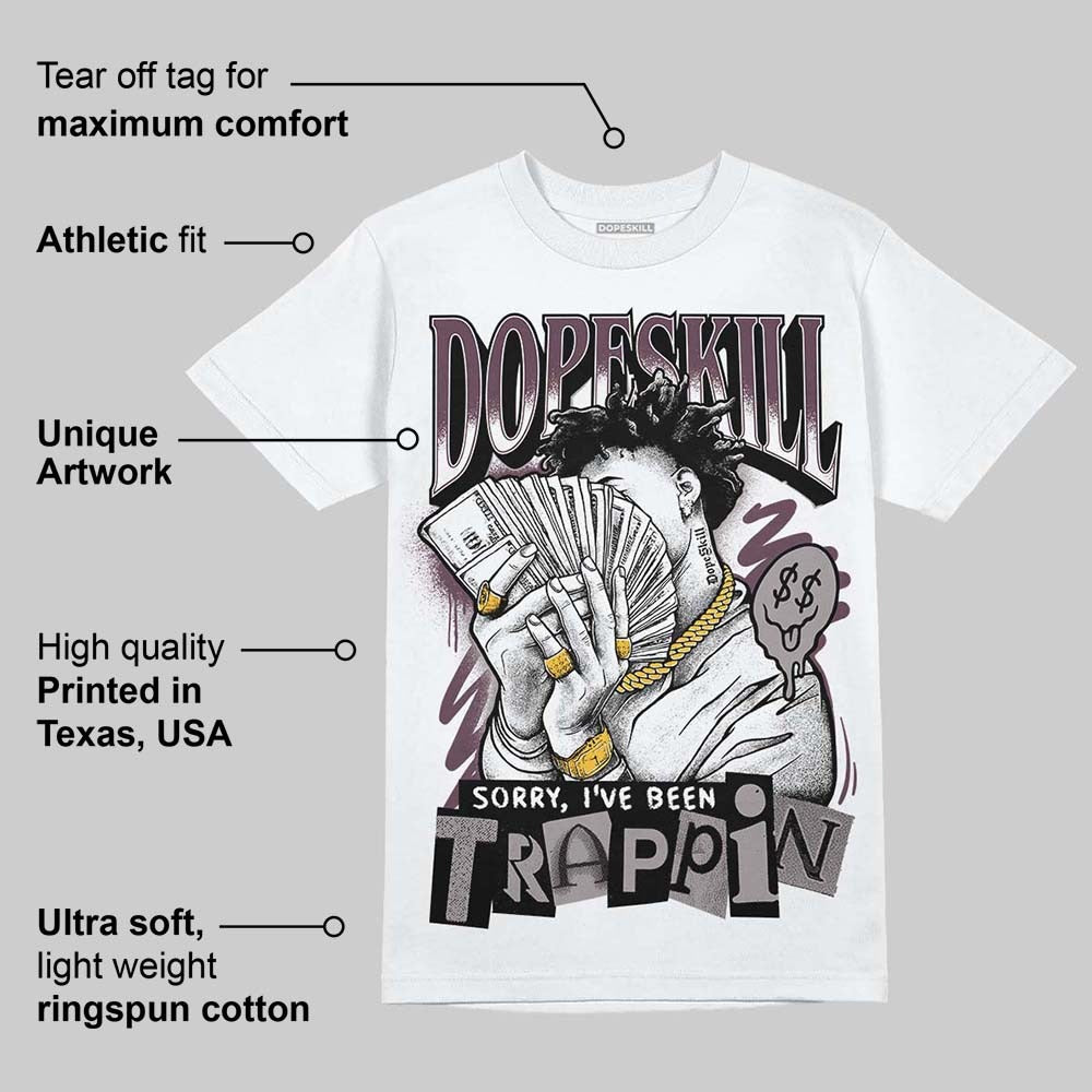 A Ma Maniere x "Violet Ore" 5s DopeSkill T-Shirt Sorry I've Been Trappin Graphic